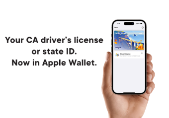 Graphic containing the content: "Your CA driver's license or State ID. Now in Apple Wallet."