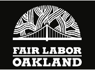 fair labor oakland graphic